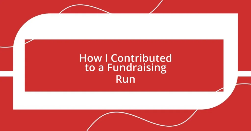 How I Contributed to a Fundraising Run