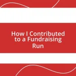 How I Contributed to a Fundraising Run