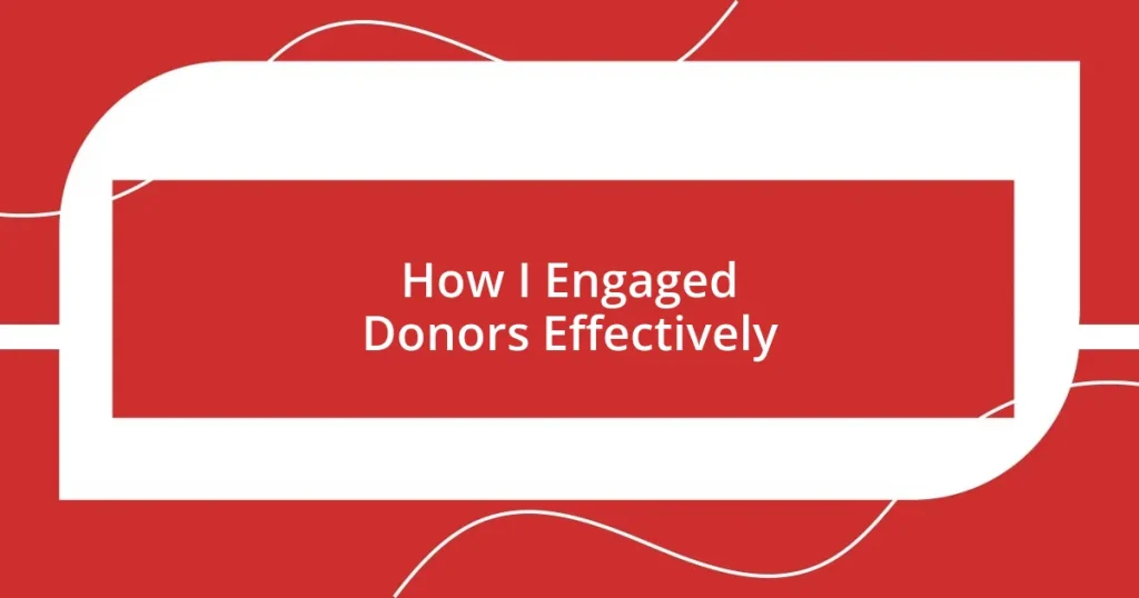 How I Engaged Donors Effectively