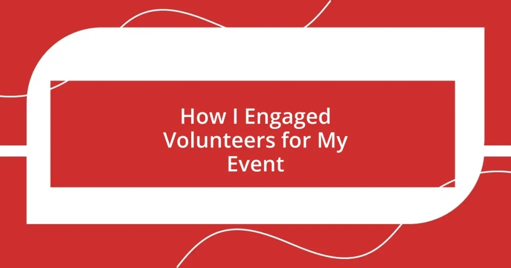 How I Engaged Volunteers for My Event