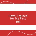 How I Trained for My First 10k