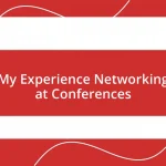 My Experience Networking at Conferences