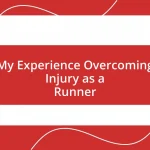 My Experience Overcoming Injury as a Runner