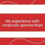 My experience with corporate sponsorships