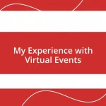 My Experience with Virtual Events