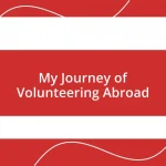 My Journey of Volunteering Abroad