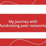 My journey with fundraising peer networks