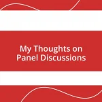 My Thoughts on Panel Discussions